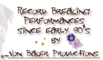 Record Breaking Performances since the early 1980's by Von Baker's Rottweiler Productions