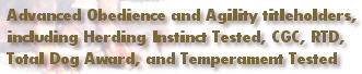 Advanced Obedience and Agility titleholders, including Herding Instinct Tested, CGC - Canine Good Citizen, RTD - Registered Therapy Dog, Total Dog Award, and Temperament Tested
